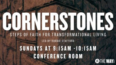 Cornerstones Sunday School Class with Robbie Stafford