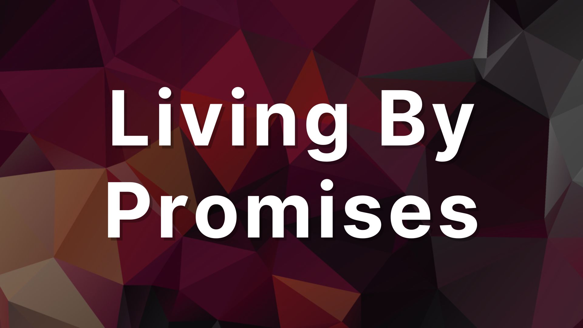 Living By Promises