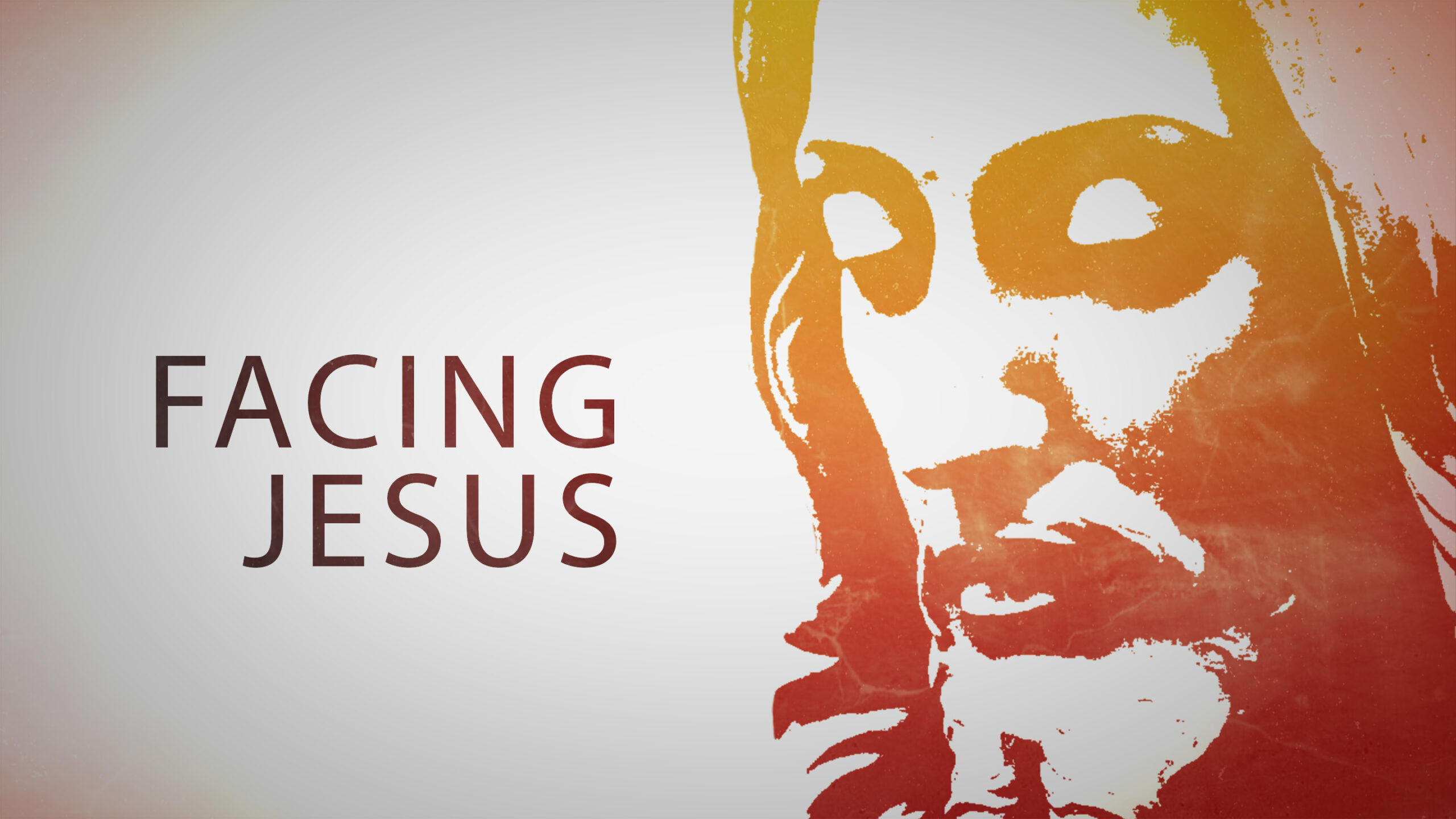 Facing Jesus