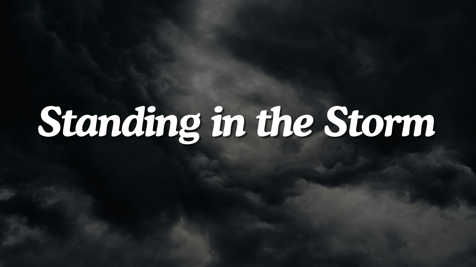 Standing in the Storm